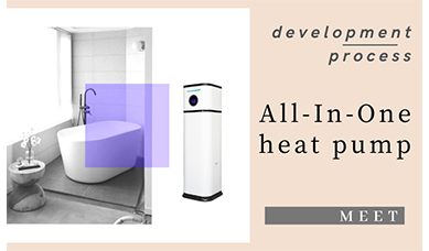 ​What kind of development process has the all in one heat pump gone through?